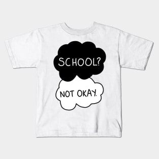 School - not okay Kids T-Shirt